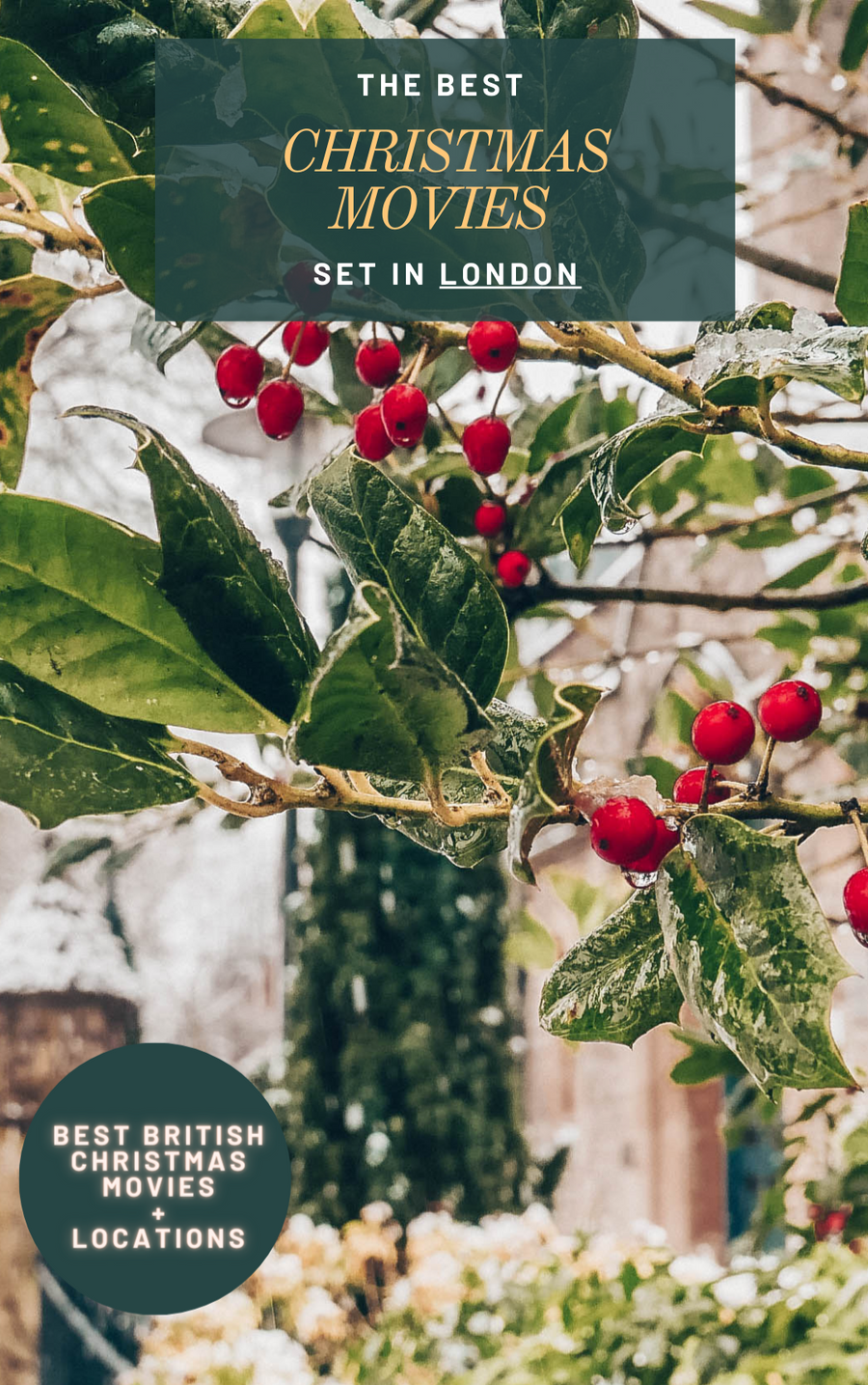 Christmas In London The Best Holiday Movies Set In The City (+ Their British Christmas Movies List