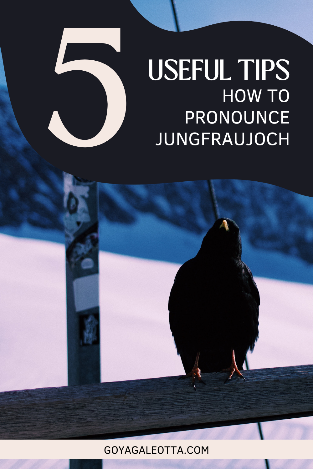 Pin Image for "5 Useful Tips on How To Pronounce Jungfraujoch" for Perfect Jungfraujoch Pronounciation