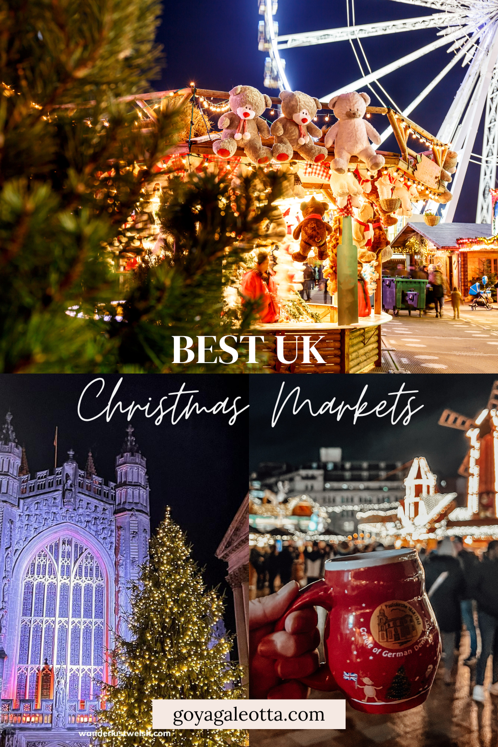 Post Pin 1 (Best UK Christmas Markets): A collage featuring highlights of UK Christmas markets, including illuminated Bath Abbey, a festive Ferris wheel, and a red mug from Birmingham's Christmas Market, overlaid with the text "Best UK Christmas Markets"